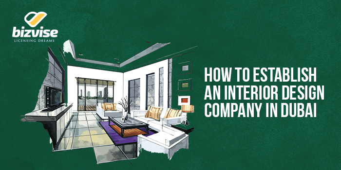 how-to-establish-an-interior-design-company-in-dubai