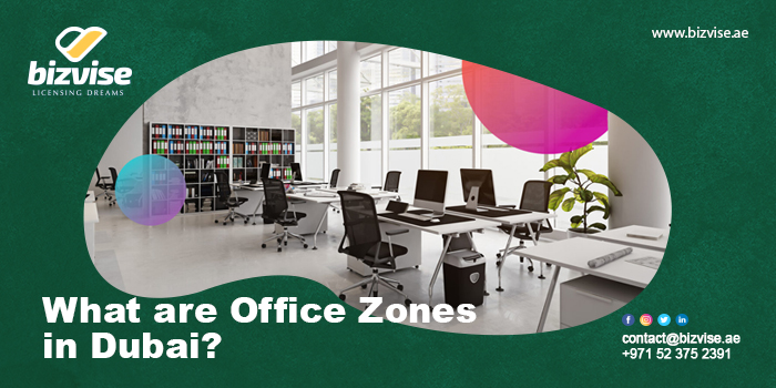 what-are-office-zones-in-dubai